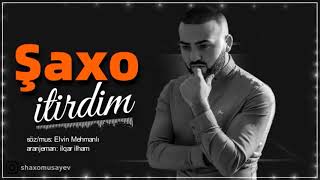 Şaxo - Itirdim | Azeri Music [OFFICIAL]
