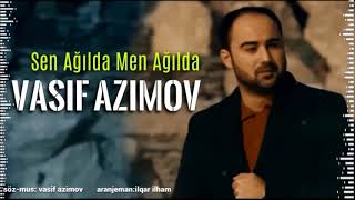 Vasif Azimov - Sen Agilda Men Agilda /2019 Yeni | Azeri Music [OFFICIAL]