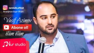 Vasif Azimov - Olum Olum | Azeri Music [OFFICIAL]