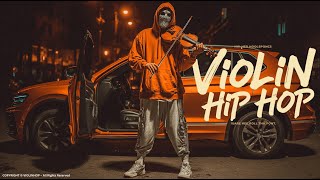 【Violin x Hip Hop Playlist】– Streets giving lessons without mercy