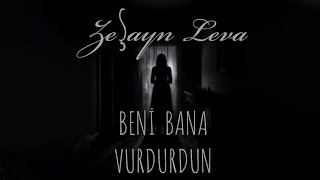 🎧 Leva - BENİ BANA VURDURDUN | •Official Video•